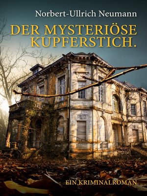 cover image of Der mysteriöse Kupferstich. Ein Kriminalroman